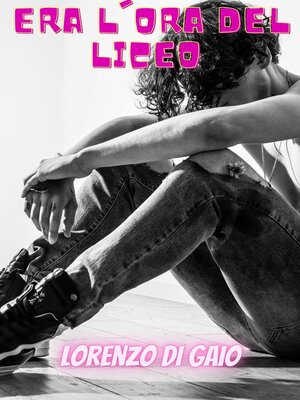 cover image of Era l'ora del liceo